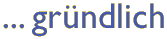 gründlich